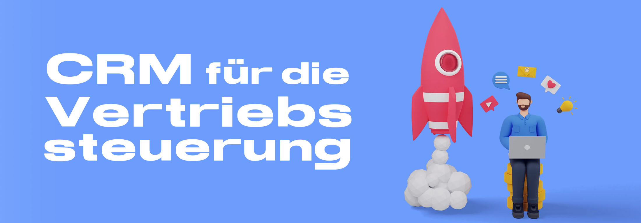CRM für die Vertriebssteuerung: Wie Sie Ihre Prozesse optimieren und zuverlässig Ergebnisse erzielen